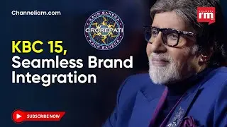 The Success and Integration of Brands in the 15th Season of 'Kaun Banega Crorepati'