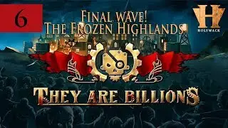 They Are Billions ► Final Wave BEATEN 140% - The Frozen Highland + Afterthoughts