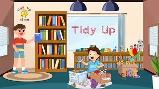 Tidy Up|clean up song|motivational song|sing along song.