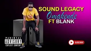 Sound boy ft Blank _ Omakende