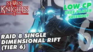 How to Beat Dimensional Rift - Raid 8 Single Tier 6 - Seven Knights 2 Guide