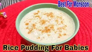 Rice Pudding For Baby 1-4 | Baby Food Recipes For 1-4 Years | Healthy Food Bites