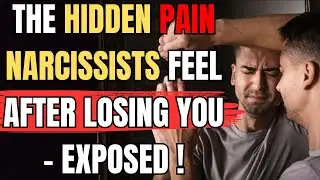 The Hidden Pain Narcissists Feel After Losing You - Exposed!