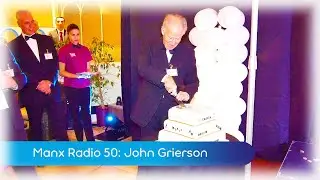 MTTV archive: Manx Radio 50: John Grierson 22.11.2014