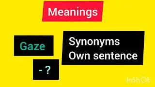 Gaze-Meanings/sentence/synonyms - English/kannada