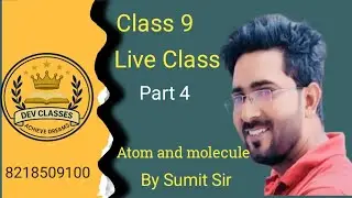 dev classes is live! class 9 // Atom And Molecule//part 4