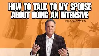 How To Talk To My Spouse About Intensive Counseling (Relationship Healing & Hope)