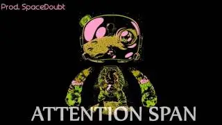 (FREE) 'ATTENTION SPAN' [Prod. SpaceDoubt]