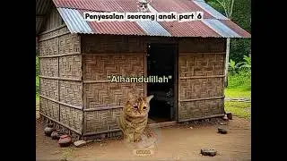 Kompilasi penyesalan seorang anak.