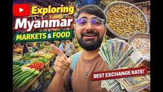 Myanmar Local Markets 🇲🇲 | Street Food, Vegetables & Best Money Exchange Rates