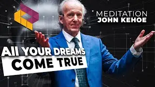 JOHN KEHOE | Powerful Visualization Meditation &ndash; Manifest Your Desires & Achieve Your Goals