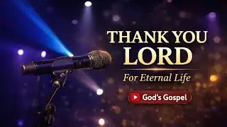 Thankyou Lord for the Eternal Life God's Gospel Like share and coment God bless all of you