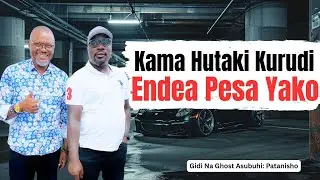 Ikiwa Harudi,aendee Pesa Zake,Mtu Akae Kivyake. Patanisho. Gidi Na Ghost Asubuhi