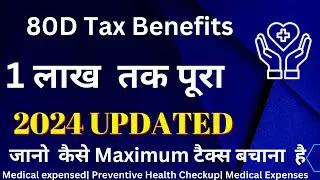 80D Tax Benefits | 80D Medical Expenditure and Preventive Health Checkup | How to Fill 80D in ITR