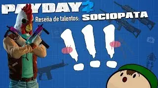 [PAYDAY 2] Sociópata - Discutiendo Talentos