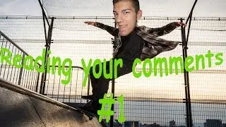 How're you so awesome? | Reading your comments - part 1