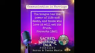 Sacred Moment Day 8: Communication in Marriage | Sacred Marriage Talk Podcast