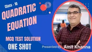 QUADRATIC EQUATIONS | ONE SHOT | MCQ TEST SOLUTION | Q. No. 1 to 40 |