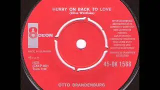 Otto Brandenburg - Hurry on back to love