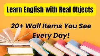 20+ Wall Items You See Every Day! | Learn English with Real Objects