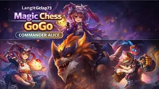 GAME GAMPANG!!! INI GAMEPLAY HAMA COMANDER ALICE SEKARANG DI MAGIC CHESS GOGO #mcgg #trending