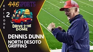 Meet the Coach Behind North DeSoto's Winning Team! Episode 2 Dennis Dunn