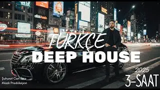 T&uuml;rk&ccedil;e Deep House 2025 - Turkish Deep House & Vocal House Set █▬█ █ ▀█▀