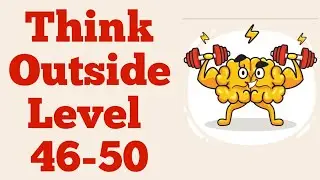 Brain Challenge - Think Outside Level 46,47,48,49,50 Solution WalkThrough | Fazie Gamer