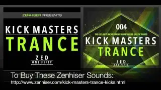 Kick Masters Trance - 200 Trance Kicks From Zenhiser That Will Blow Your Mind!