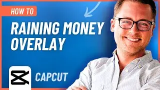 How to Add a Raining Money Overlay in CapCut (Easy Tutorial)
