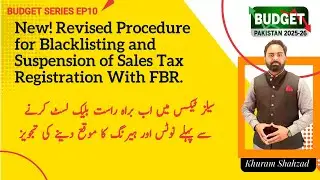 Revised Blacklisting & Suspension Procedure TY 2026| Section 21 Sales Tax Amendment Explained.
