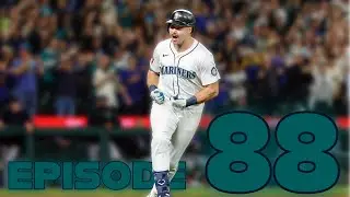 Episode 88: Mariners win the AL West