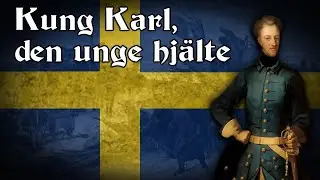 Kung Karl, den unge hjälte - Swedish royalist song