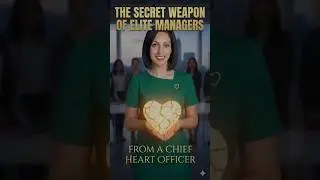 The Secret Weapon of Elite Managers:  Why Leading with Your Heart Is NOT Weakness! #personalgrowth