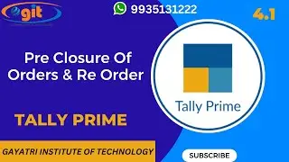 Pre Closure Of Orders & Re Order in Tally Prime | Advance Tally Prime | GIT Education