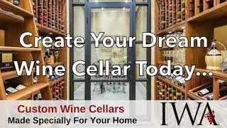 Custom Wine Cellars Made Specially For Your Home