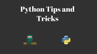 Python Tips and Tricks | Bob The Coder