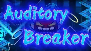 [NEW HARDEST] Auditory breaker 100% (Extreme Demon) by LaserBlitz | Geometry Dash 2.207 | [LS] LEVKA