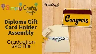 Diploma Gift Card Holder Assembly - Graduation SVG File