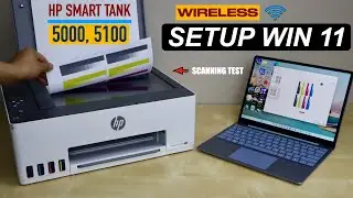 HP Smart Tank 5000, 5100 Wireless Setup Win 11, Connect To Network, Scanning Test.