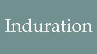How to Pronounce ''Induration'' Correctly in French