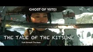 Ghost of Yōtei Story Walkthrough | The Tale of the Kitsune &ndash; Truth Beneath the Mask