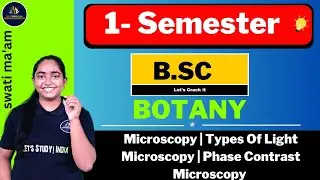 Microscopy | Types Of Light Microscopy | Phase Contrast Microscopy | Botany | Swati Ma'am |