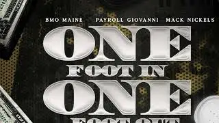 Brightmo Maine - One Foot In One Foot out Ft. Payroll Giovanni , Mack Nickels 