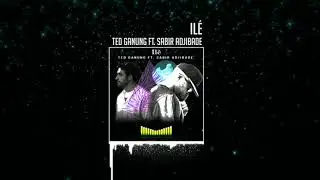 Ted Ganung Ft.  Sabir Adjibade - Il&eacute;  | Official Audio