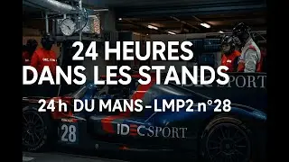 24h du Mans &ndash; LMP2 n&deg;28 : 24 Heures dans les Stands