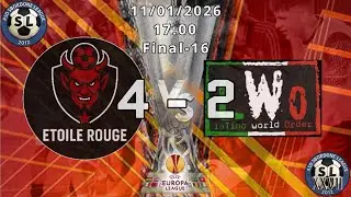 🔶XXVII SBORDONE LEAGUE 🔶 EUROPA LEAGUE 🔶 FINAL-16🔶 ETOILE ROUGE - LATIN WORLD ORDER