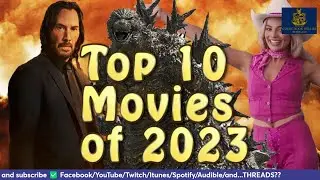 Top 10 movies of 2023 - CBB Podcast Episode 327
