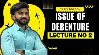 #2 Issue of Debentures | CA Foundation Account | SIRAJ SHAIKH|