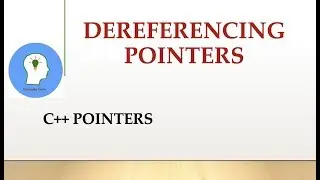C++ Pointers: Dereferencing Pointers